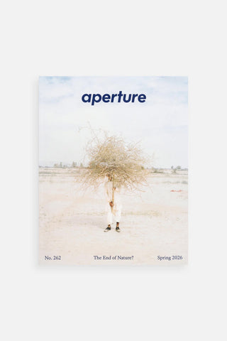 Aperture Magazine Spring 2026 No. 262