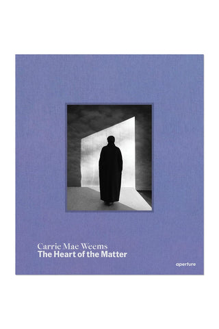 Carrie Mae Weems: The Heart of the Matter