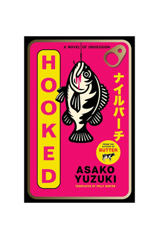 Book cover of 'Hooked' by Asako Yuzuki, featuring a bright pink background, large text and a black-and-white fish illustration