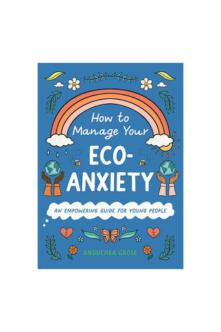 Book cover of 'How to Manage Your Eco-Anxiety' with a rainbow and Earth symbols on a blue background.