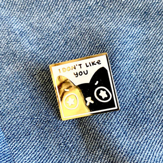 Karepango I Don't Like You Enamel Pin