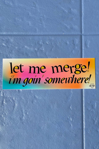 Let Me Merge Bumper Sticker