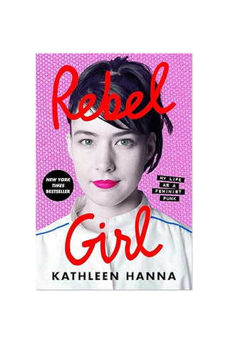 Rebel Girl: My Life as a Feminist Punk