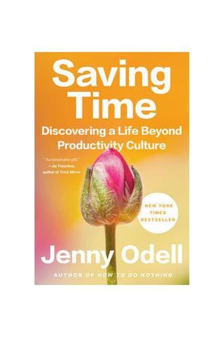 Book cover of 'Saving Time' by Jenny Odell with a pink flower bud on an orange and yellow gradient background.