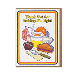 Thank You For Raising Me Right Card