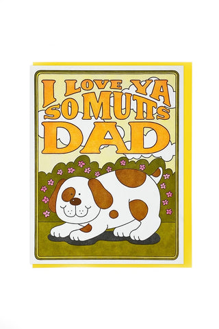 I Love Ya So Mutts Dad Card